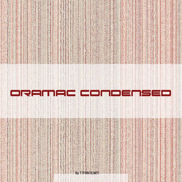 Oramac Condensed example